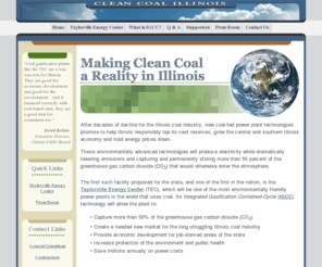 ccgeneration.net: Taylorville Energy Center - VOTE YES!
Taylorville Energy Center is a proposed clean coal Integrated Gasification Combined Cycle (IGCC) power plant with dramatically lower emissions that offers the potential to capture carbon dioxide and develop the central and southern Illinois economy.