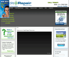 crr760.com: Credit Repair Resources – Repair your bad credit report today!
Credit Repair Resources is an Experienced LEADER in the Credit Repair Industry. Licensed, Bonded 100% legal Credit Dispute. Helping Clients Improve their Credit Score and Credit Profile.  CRR has Consumer and Business to Business Relationships. 100% Satisfaction Guarantee. Proven Fast Results and Free No Obligation Evaluation.  Credit Repair Resources is committed to Results, Service and Satisfaction. CRR is Americas Resource for Credit Dispute.