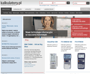 kalkulatory.pl: Kalkulatory.pl
Wszystko o kalkulatorach. Sprzęt, opinie, artykuły, oprogramowanie, adresy sklepów, forum.
