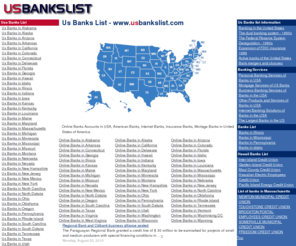 usbankslist.com: US Banks List
Banks in USA, USA Saving Banks and Mortage, Insurance, Capital, Internet Banks Information. Us Banks List