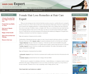 haircarexpert.com: Female Hair Loss Products - Signs & Symptoms of Female Hair Loss
Hair Care Expert is designed to give you the best, most up-to-date information about female hair loss and rates top female hair loss products that are currently on the market.  Learn more here!