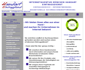 handart-eintragsdienst.com: Handart Eintragsdienst Internetagentur München - seriöse Suchmaschinen-Verbesserung
Eine gute Position in Suchmaschinen durch Handeinträge in Webverzeichnisse. Mehr Besucher auf Ihrer Seite, mit erfolgreicher Suchmaschinenoptimierung von Handart Eintragsdienst.