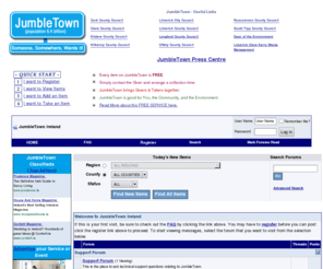 jumbletown.org: JumbleTown Ireland - Unwanted items Given & Taken
JumbleTown is a virtual Market Place for anyone looking to give away and/or acquire literally thousands of useful items.