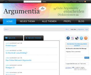 argumentia.net: Argumente und Diskussionen - Home
Zu jedem Thema auf unseren Seiten finden Sie passende Argumente, um Diskussionen und Debatten entscheidend zu bereichern.