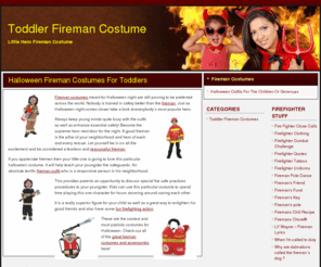 toodlerfiremancostume.com: Toddler Fireman Costume
Toddler Fireman Costume: Dress your toddler as everyone's favorite hero, the fireman, this Halloween. Great for other occasions too.