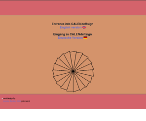 calendersign.com: CALENdeRsign - Start
CALENdeRsign: Ursprung von religiösen, speziell christlichen Zeitsystemen und andere Zeitrechnungssysteme. CALENdeRsign bietet über den Zusammenhang von Sternenlauf, Kalender, Mythologie und Religionen wertvolle, neu veröffentliche Informationen.