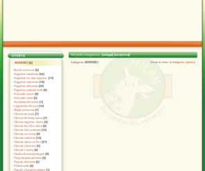 milanowski.pl: Milan - producent obroże kagańce szelki smycze dla psów kotów ...
Milan - producent szerokiego asortymentu artykulów dla psów, kotów oraz innych zwierząt domowych. W naszej ofercie znajdą Państwo smycze, obroże, kagańce, itp.