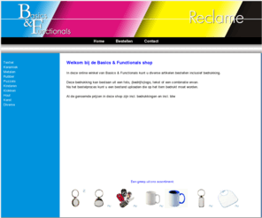 reclamedruk.com: Basics & Functionals | Home
Reclame bedrukkingen