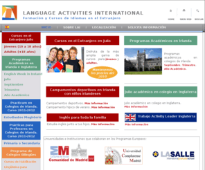 lai-spain.com: LAI Spain - INICIO
LANGUAGE ACTIVITIES INTERNATIONAL,
Formaciï¿½n y Cursos de Idiomas en el Extranjero