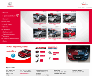 nippon.lv: Honda
Honda automasinu oficalais dileris Latvija. Jaunu un mazlietotu automasinu tirdznieciba, serviss un rezerves dalas
