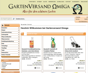 gartenversand-omega.de: Neudorff Produkte, Dünger, Pflanzenschutzmittel, Außenbeleuchtung, Rasenmäher, Messgeräte, AL-KO, Brill, Gloria, Mesto, Sprühflaschen, Häcksler, Heckenscheren, Laubbläser, Teichpflege, Gartendekoration, Zimmerbrunnen, Nützlinge, pH-Messgerät - Gartenversand Omega
Bei Gartenversand Omega finden Sie unter anderem Düngemittel, Pflanzenschutzmittel, Nützlinge, Gartengeräte, Messgeräte, Weihnachtsbeleuchtung, Sprühgeräte, Weihnachtsdekoration, Zimmerbrunnen und Außenbeleuchtung. Reinschauen lohnt sich!