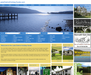 lakedistrictholidayguide.com: Lake District Holiday Guide - Lake District (UK) Hotels B&Bs & Self Catering
Lake District Holiday Guide caters for all your accommodation needs in the Lake District. It is a holiday guide for hotels and tourist information. 