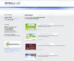 simea.pl: simea.pl - skuteczne rozwiązania reklamowe | serwisy internetowe, webdesign, usługi poligraficzne, fotografika, retusz fotografii, logotypy,
simea.pl - skuteczne rozwiązania reklamowe | serwisy internetowe, webdesign, usługi poligraficzne, fotografika, retusz fotografii, logotypy.
