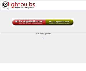 sylvanialightbulbs.com: Sylvania's entire catalog of incandescent light bulbs, fluorescent light bulbs, hid light bulbs, fixtures and flashlights
Buy Sylvania Light Bulbs Online at SylvaniaLightBulbs.com - Sylvania's entire catalog of light bulbs and accessories.