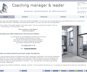 allo-coach.com: Ioda-Net Sàrl / Coaching par Françoise Wybrecht : le coaching individuel et entreprise, être humain à part entière
Coaching, coaching en entreprise, coaching d'équipes, coaching par téléphone, week-end de coaching intensif, le coaching est un moyen de se trouver et de se retrouver, 
    d'être humain à part entière et d'assurer son équilibre.