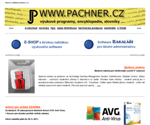 pachner.cz: Výukové programy a výukový software nejen pro školy - PACHNER, vzdělávací software, s.r.o.
Výukové programy, výukový software, vzdělávací software, multimédia, CD ROM, CD-ROM, encyklopedie, slovníky, překladače, (angličtina, němčina, český jazyk, matematika, fyzika, chemie, zeměpis, informatika...), systém Bakaláři, Microsoft Select.