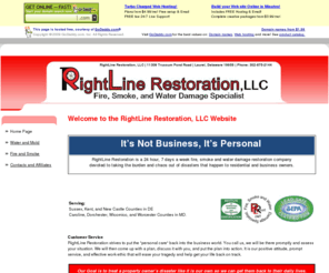 rightlinerestoration.com: RightLine Restoration, LLC Homepage
RightLine Restoration is a 24 hour, 7 days a week fire, smoke and water damage restoration company devoted to taking the burden and chaos out of disasters that happen to residential and business owners. Serving: Sussex, Kent, and  New Castle Counties in DE Caroline, Dorchester, Wicomico, and Worcester Counties in MD