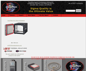 burn-in-oven.com: Environmental Chambers | Cryogenic Chambers | Hot Cold Plates
Sigma Systems manufactures industrial temperature and humidity chambers and thermal platforms (hold/cold plates). Sigma temperature test products come in a variety of sizes and can be customized to fit your needs.