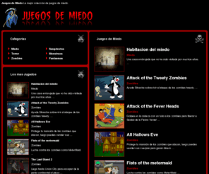 juegosdemiedo.org: Juegos de Miedo
Juegos de Miedo - Un sitio donde puedes encontrar juegos de terror, monstruos, zombies, halloween, fantasmas y mucho mas!