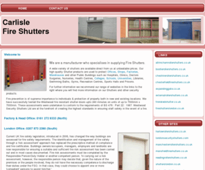 carlislefireshutters.co.uk: Carlisle Fire Shutters
We specialise in the manufacture and fitting of Roller Shutters. We can supply roller shutter doors, shop windows shutters, clearlink roller shutters and almost any other type of roller shutter to your requirements.