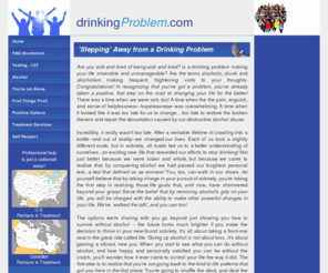 drinkingproblem.com: Quit drinking! Self-Help and Addiction-Treatment Options help you to eliminate a drinking problem. Thrive in sobrietyStart right now!
For Alcoholics. Motivational message and information on treatment options available to those suffering from alcohol abuse.