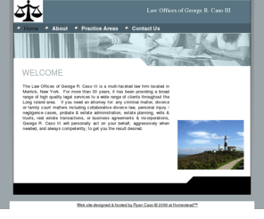 georgecasolaw.com: George R. Caso III, Attorney at Law - A Long Island Lawyer Located in Merrick, New York
Legal advice and Services