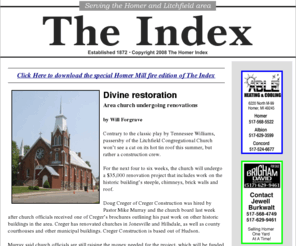 homerindex.com: The Index - Newspaper serving the Homer Michigan and Litchfield MI area since 1872
Weekly paper delivering News, Sports, Events, Obituaries, Announcements and Classified Ads for Homer Mich and Litchfield Michigan.