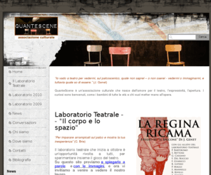 quantescene.com: QuanteScene corso di teatro
il corso di teatro quantescene a Milano è un laboratorio dedicato a chi ama il teatro, la ricerca teatrale, l'espressività