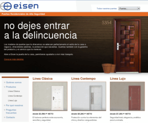 eisen-seguridad.com: ::. Eisen - Puertas residenciales de alta seguridad .::
Eisen, F 2 J, SA de CV, Nace en el año 2006 con el objetivo de ofrecer en México puertas de alta seguridad, que representen una barrera real entre sus seres queridos y la delincuencia, sin sacrificar la estética de su entrada.