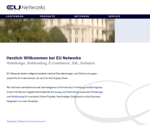 eu-networks.com: EU Networks | Webdesign | Webhosting | E-Commmerce | Hamburg | Birmingham
Internet-Dienstleistungen und Online Branchenloesungen. Das Angebot umfasst Beratung, Entwicklung, Webdesign, Webhosting, SSL-Zertifikate und Domains.