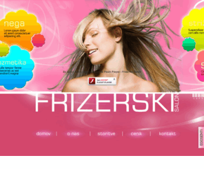 frizerskisalon.si: Frizerski Salon | Dolenjska cesta 41 | Ljubljana
Frizerski salon, Dolenjska cesta 41, Ljubljana. Strienje, barvanje, blaniranje, pramena, podaljevanje las, frizer, frizerstvo.