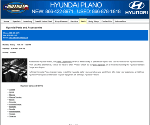 hyundaipartsdallasplano.com: Hyundai Plano, Frisco, McKinney | New Hyundai Cars | Sonata, Elantra, Santa Fe | Huffines Hyundai Plano | Dallas, TX
Huffines Hyundai Plano in Plano Texas, Hyundai Accent, Hyundai Azera, Hyundai Elantra, Hyundai Santa Fe, Hyundai Sonata, Hyundai Tiburon, Hyundai Tucson, Hyundai Vercruz, Hyundai XG350, Hyundai Accents, Hyundai Azeras, Hyundai Elantras, Hyundai Santa Fes, Hyundai Sonatas, Hyundai Tiburons, Hyundai Tucsons, Hyundai Veracruzes, Hyundai XG350s