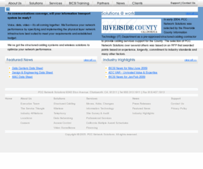 pccinc.com: PCC Network Solutions
PCC Network Solutions is an integrator of structured cabling systems, data, voice and indoor/outdoor wireless networks, as well as security systems.