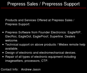 prepresssales.com: JASON TECHNICAL SERVICES
TECHNICAL SERVICES ELECTRONIC MECHANICAL OPTICAL