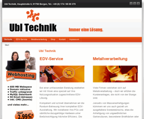 ubl-technik.com: Ubl Technik
Ubl Technik - Immer eine Lösung
EDV-Service
Metallverarbeitung