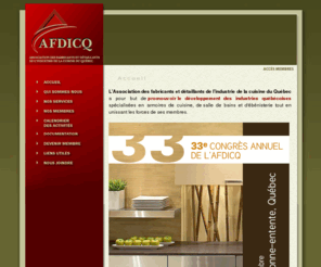 afdicq.com: AFDICQ - Association des fabricants et détaillants de l'industrie 
de la cuisine du Québec
AFDICQ - Association des fabricants et détaillants de l'industrie de la cuisine du Québec, 