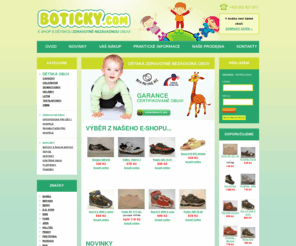 boticky.com: BOTICKY.COM - dětská obuv | e-shop s dětskou zdravotně nezávadnou obuví, capáčky, celoroční, letní, textilní, zimní, domácí obuv, holínky
BOTICKY.COM - dětská obuv | e-shop s dětskou zdravotně nezávadnou obuví, capáčky, celoroční, letní, textilní, zimní, domácí obuv, holínky