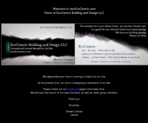 iamecocentric.com: EcoCentric Building and Design LLC
A new twist on residential / home remodeling called home synergy. Eco = Ecology - The study of the interaction of a person and their environment...Centric = At the center - The central theme...