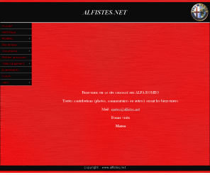 alfistes.net: Alfistes.net - Pour tous les pasionnés d' Alfa Romeo
Pour tous les passionnés d' Alfa Romeo. L' historique, les modèles par années, un forum généraliste, les petites annonces, les liens artisants club et internet. 