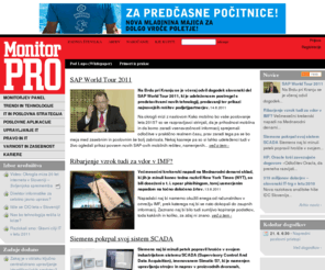 monitorpro.si: MonitorPro
Sistem že vrsto let izhaja kot priloga revije Monitor, sedaj tudi kot dnevno ažuriran spletni portal, namenjen poslovni informatiki…