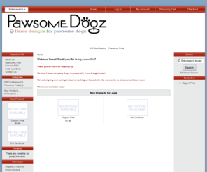 pawsomedogz.com: Pawsome Dogz, Haute designs for pawsome dogz
Pawsome Dogz - Haute dog clothes for the pawsome dog