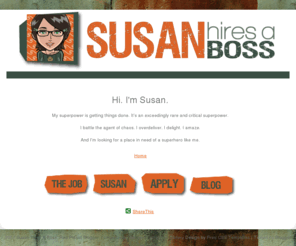 susanhiresaboss.com: Susan Hires A Boss
Susan Villas Lewis hires a boss in the marketing field.