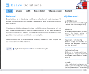 brave.se: Brave Solutions AB - Ett lokalt webb- och konsultbolag i Borås
Brave Solutions är ett lokalt webb- och konsultbolag i Borås