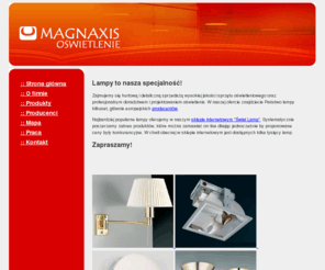 magnaxis.pl: LAMPY POZNAŃ - OŚWIETLENIE MAGNAXIS
Lampy Poznań MAGNAXIS - sprzedaż hurtowa i detaliczna wysokiej klasy sprzętu oświetleniowego oraz profesjonalne doradztwo i projektowanie oświetlenia. W ofercie: żyrandole, kinkiety, lampy biurkowe, nocne, podłogowe, oprawy do zabudowy, plafony, lampy ogrdowe, latarnie, słupki oświetleniowe i wiele innych. Spotline, Linea Light, Vibia, Ramko, Falb, Artemide i inne.