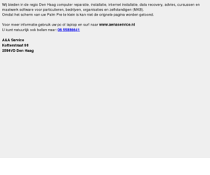 aenaservice.nl: Computer reparatie en installatie - A&A Service Den Haag
Advies over en hulp bij automatisering, computer reparatie, installatie, internet installatie, data recovery, cursussen en maatwerk software voor particulieren, bedrijven en zelfstandigen (MKB).