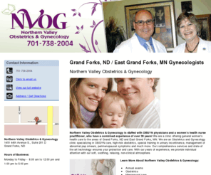 northernvalleyobgyn.net: Gynecologists Grand Forks, ND
Northern Valley Obstetrics and Gynecology provides general women’s health care in Grand Forks, ND. Call 701-738-2004 for details.