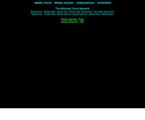 find-my-trailer.com: The Missing Truck Network
Help find missing trucks and trailers and claim your reward, list your missing equipment and find it fast
