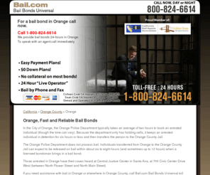 orange-bailbonds.com: Orange Bail Bonds - 1-800-824-6614
Bail Bonds in Orange, bail bond agents to serve you 24/7.