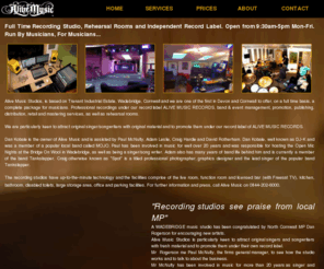 alivemusicstudios.net: Alive Music Studios -  Hire, Rehearsal, Recording, Mixing, 
Mastering, Production, Management, Record Label
Alive Music Studios, the only full-time recording studios and rehearsal facility in the South West (UK)