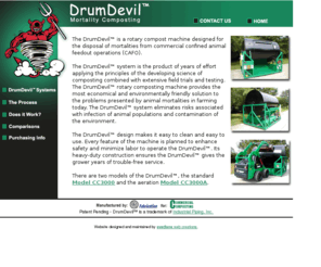 drumdevil.com: DrumDevil -- Animal Mortality Composting System - Poultry Disposal
The DrumDevil is a rotary compost machine designed for the disposal of mortalities from commercial confined animal feedout operations (CAFO). 